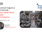 Webinar: Endüstriyel Soğutma Sistemlerinde Toplam Sahip Olma Maliyeti Optimizasyonu